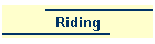 Riding